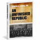 AN UNFINISHED REPUBLIC